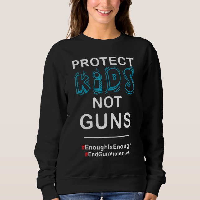 Sudadera Control de armas Protesta política Proteger a los  (Anverso)