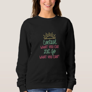 Sudadera Controlar Lo Que Puedes Dejar Ir Lo Que No Puedes