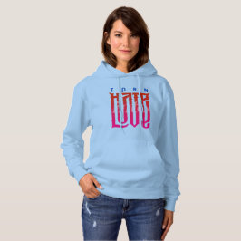 Sudadera Convertir el odio en amor | Mujeres Hoodie