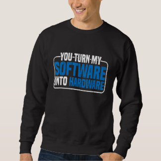 Sudadera Convierte Mi Software En Hardware