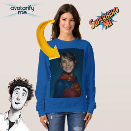 Sudadera Conviértete a ti mismo o a cualquiera en cualquier