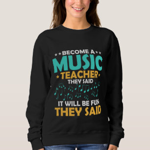 Sudadera Conviértete en profesor de música Dijeron notas in