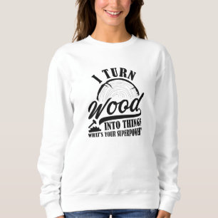 Sudadera Convierto madera en cosas