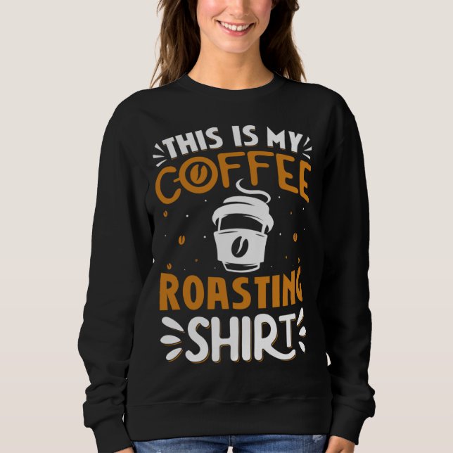 Sudadera Cooffee Roasting Coffee Love Caffeine coffee beans (Anverso)