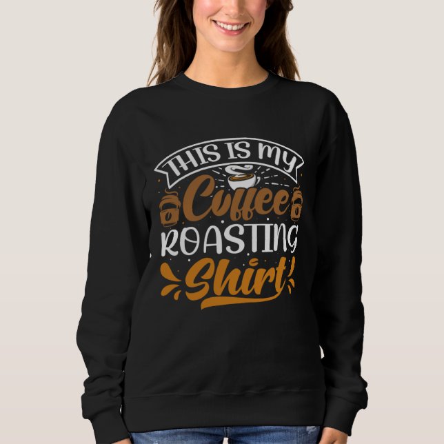Sudadera Cooffee Roasting Coffee Love Caffeine coffee beans (Anverso)