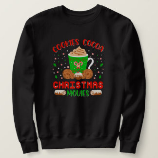 Sudadera Cookies, Cocoa, Christmas Movies Cozy Holiday Vibe