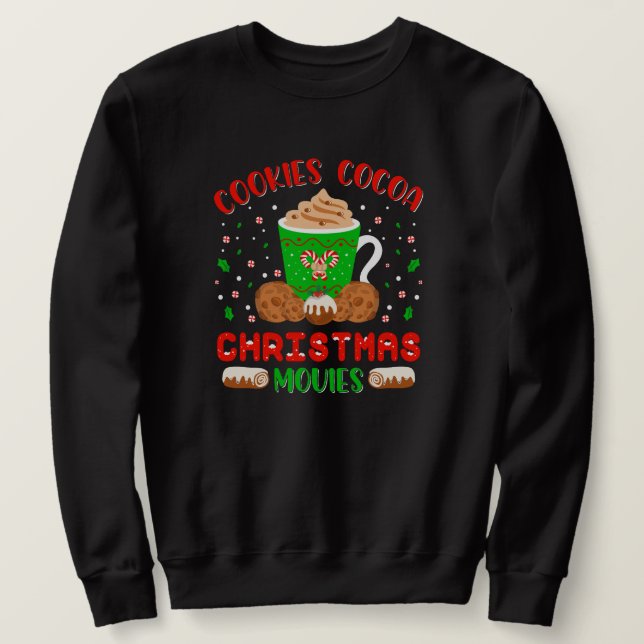 Sudadera Cookies, Cocoa, Christmas Movies Cozy Holiday Vibe (Anverso del diseño)