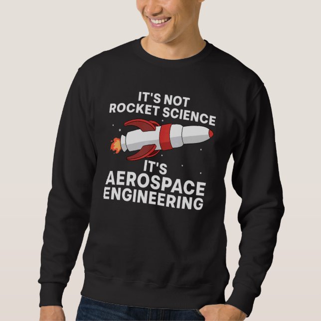 Sudadera Cool Aerospace Engineer For Men Women Rocket Scien (Anverso)