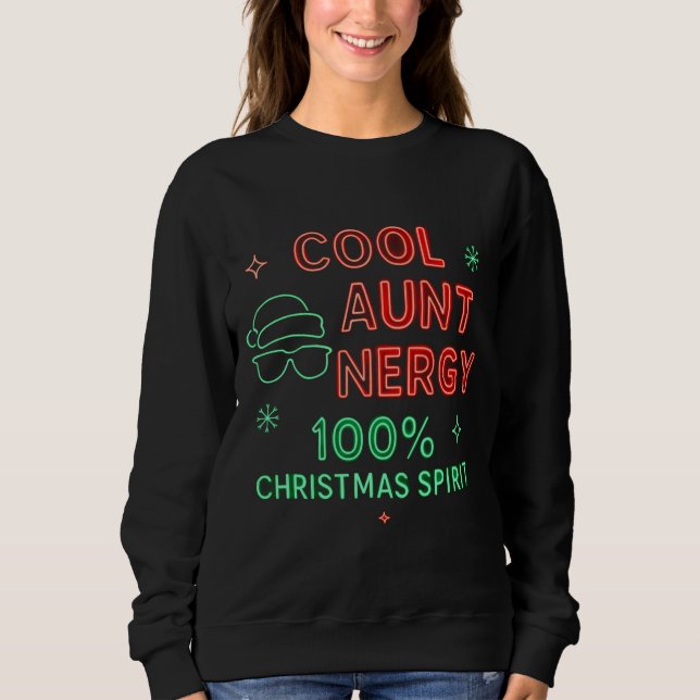 Sudadera Cool Aunt Energy Christmas Shirt – 100% Holiday  (Anverso)