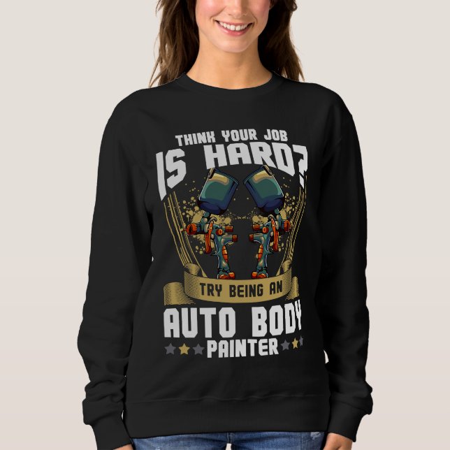 Sudadera Cool Auto Body Painter Paint Automotive Car Painte (Anverso)
