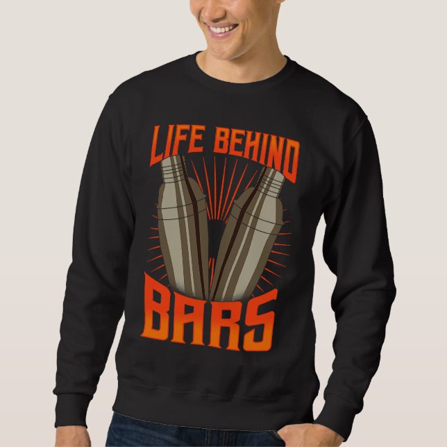 Sudadera Cool Bartender  For Men Women  Life Behind Bars (Anverso)