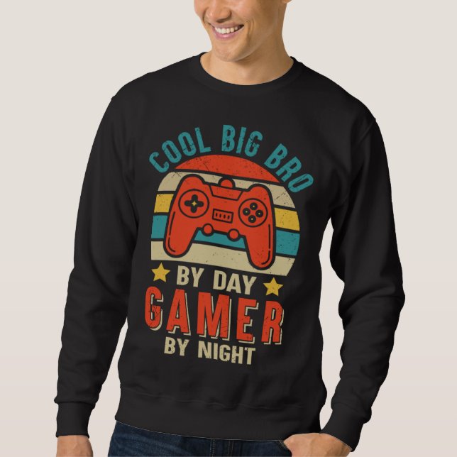 Sudadera Cool Big Bro By Day Gamer By Night  Gaming Big Bro (Anverso)