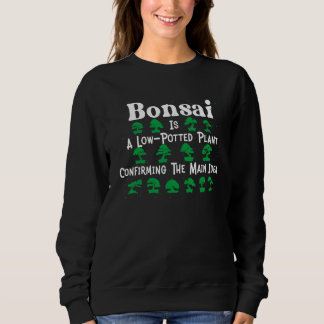 Sudadera Cool Bonsai Is A Low Potted Plant Confirming The M