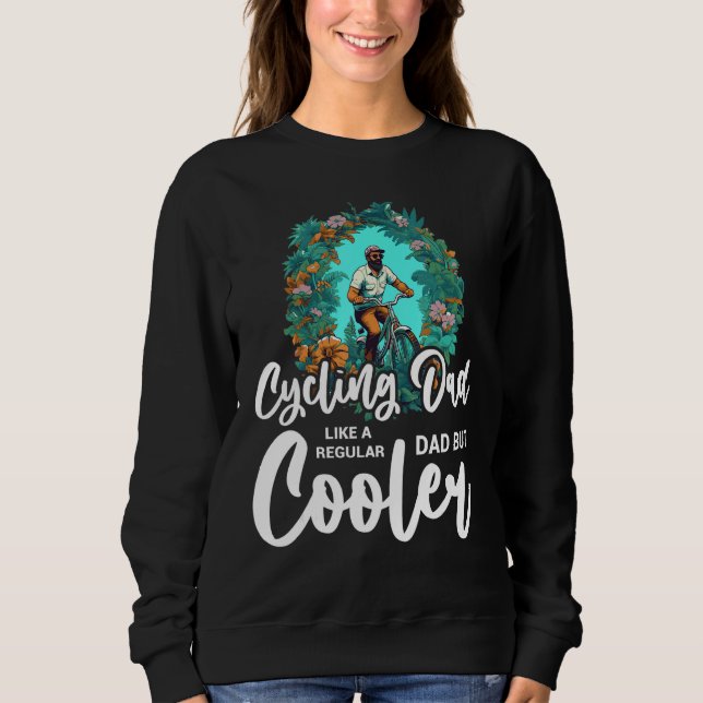 Sudadera Cool Cycling For Dad Men Bicycling Bikers Bicycle  (Anverso)
