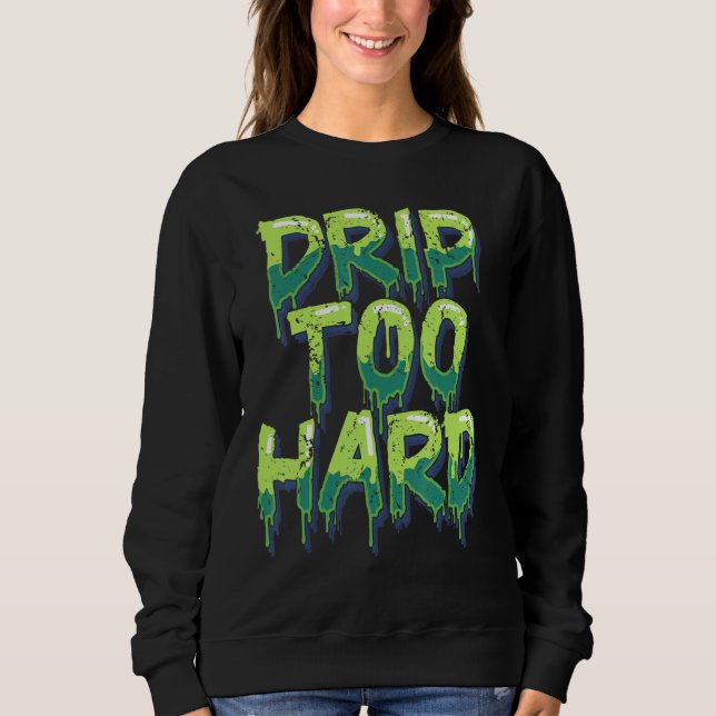Sudadera Cool Drippin Drippy Music (Anverso)