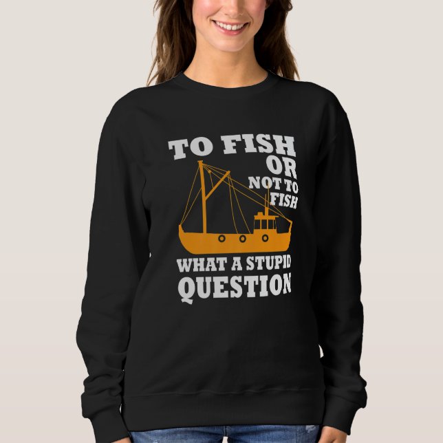 Sudadera Cool Fishing Trawler Fishermen Saying Fisher Boat (Anverso)