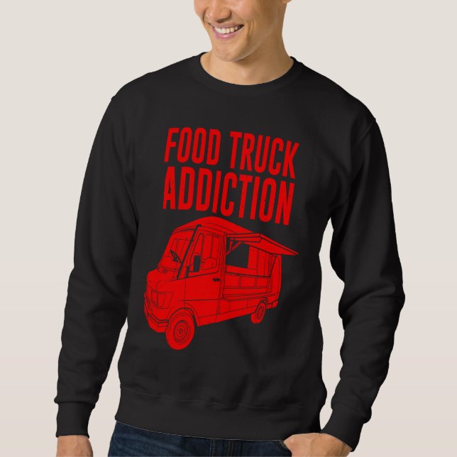 Sudadera Cool Food Truck  Men Women  Food Truck Addiction (Anverso)