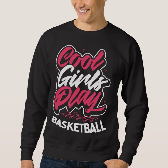 Sudadera Cool Girls Play Basketball (Anverso)
