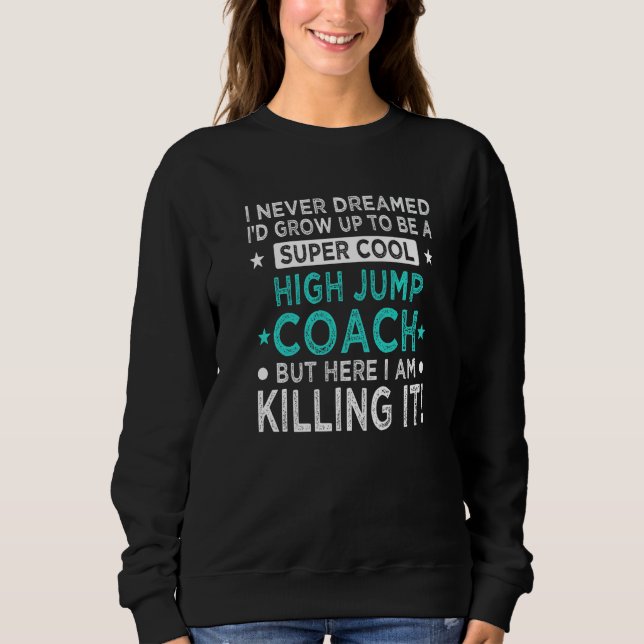 Sudadera Cool High Jump Coach  Track and Field Humor Jumper (Anverso)