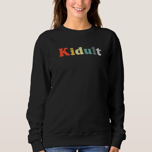 Sudadera Cool Kidult design A Childish adult kid for grown  (Anverso)