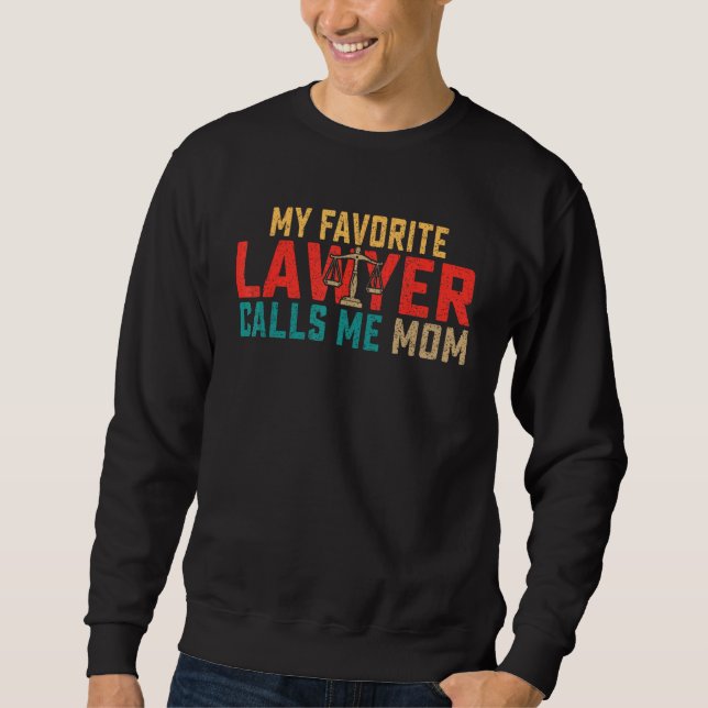 Sudadera Cool My Favorite Lawyer Calls Me Mom Mothers Day A (Anverso)