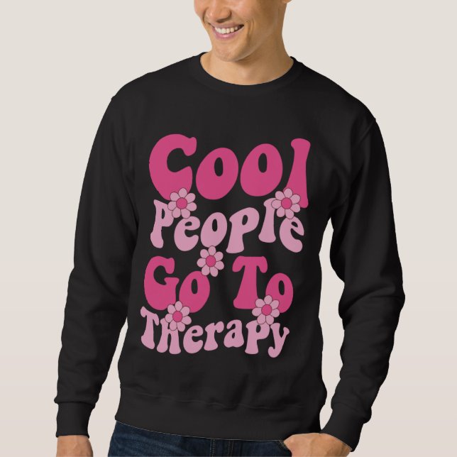 Sudadera Cool People Go To Therapy Awareness Mental Health  (Anverso)