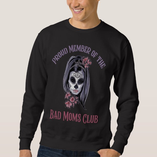 Sudadera Cool Proud Member Of The Bad Moms Club  Mother (Anverso)