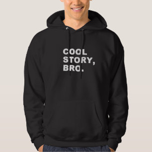 Sudadera Cool Story Bro