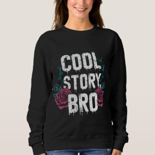 Sudadera Cool Story Bro