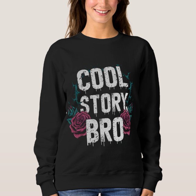 Sudadera Cool Story Bro (Anverso)