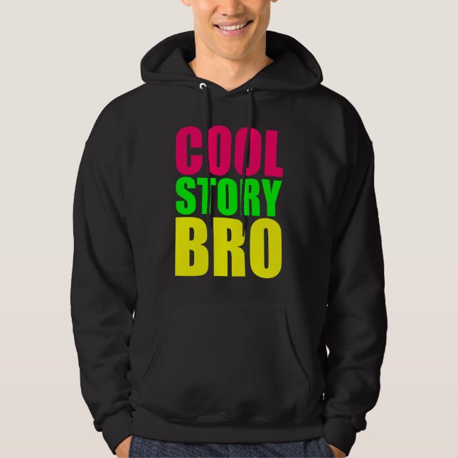 Sudadera Cool Story Bro Shirt (Anverso)