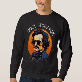 Sudadera Cool Story Poe Edgar Allan Poe