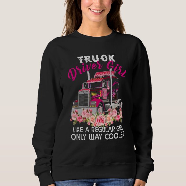 Sudadera Cool Truck Driver Girl   Trucker Women (Anverso)
