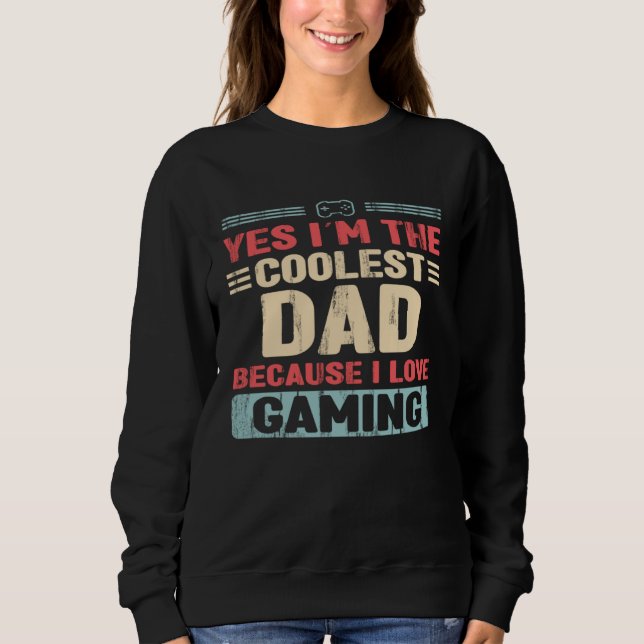 Sudadera Coolest Dad because love Gaming (Anverso)