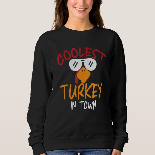 Sudadera Coolest Turkey in Town   Thanksgiving (Anverso)