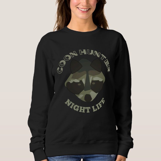 Sudadera Coon Hunting Night Life  Treed Life Raccoon Hunter (Anverso)