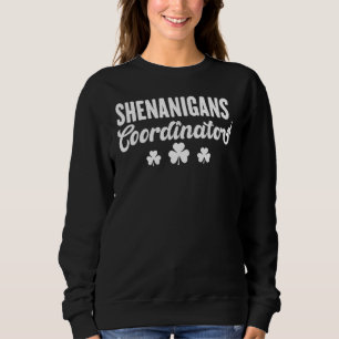 Sudadera Coordinador de Shenanigans Funny St Patricks Day T
