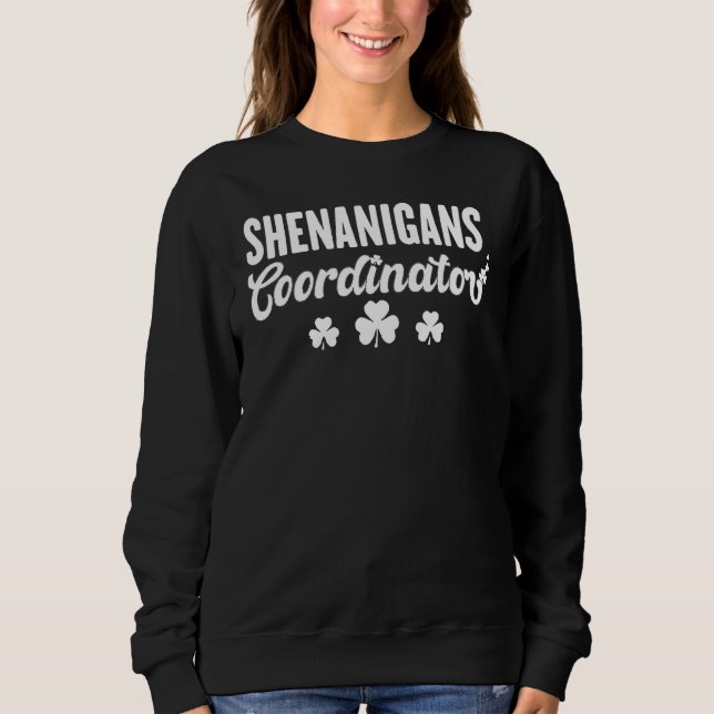 Sudadera Coordinador de Shenanigans Funny St Patricks Day T (Anverso)