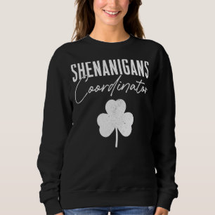 Sudadera Coordinador de Shenanigans Funny St Patricks Day T