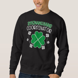 Sudadera Coordinador de Shenanigans Funny St Patricks Day T