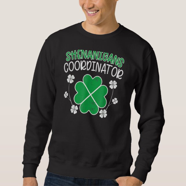 Sudadera Coordinador de Shenanigans Funny St Patricks Day T (Anverso)
