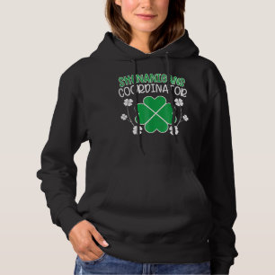 Sudadera Coordinador de Shenanigans Funny St Patricks Day T