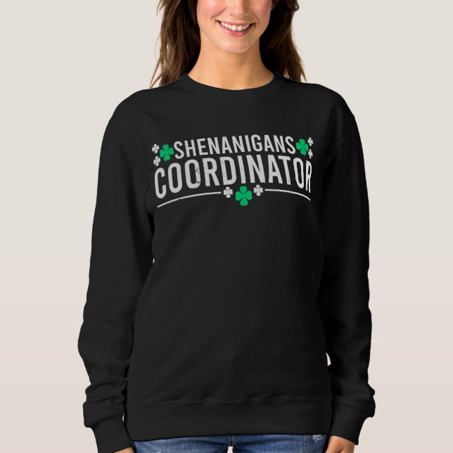 Sudadera Coordinador de Shenanigans Funny St Patricks Day T (Anverso)