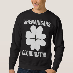 Sudadera Coordinador de Shenanigans Funny St Patricks Day T