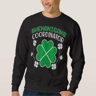 Sudadera Coordinador de Shenanigans Funny St Patricks Day T