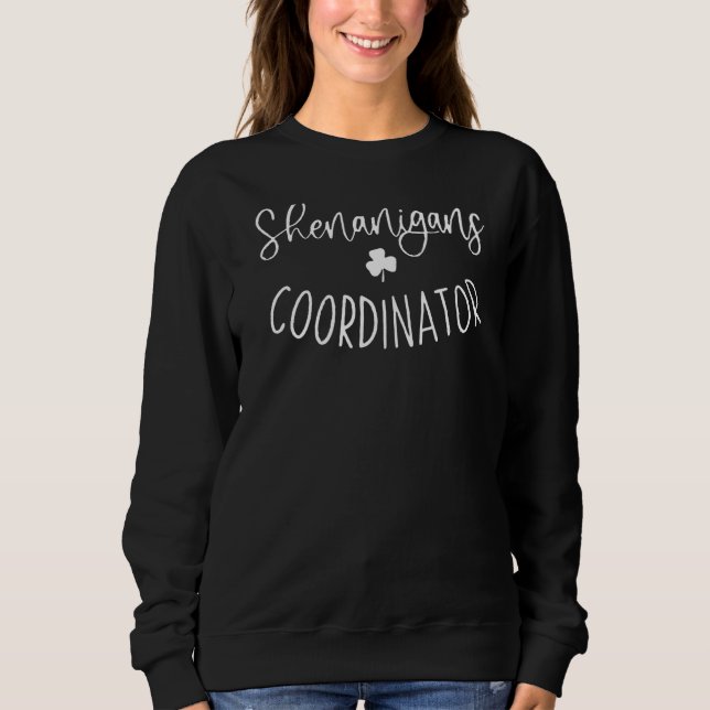 Sudadera Coordinador de Shenanigans Funny St Patricks Day T (Anverso)