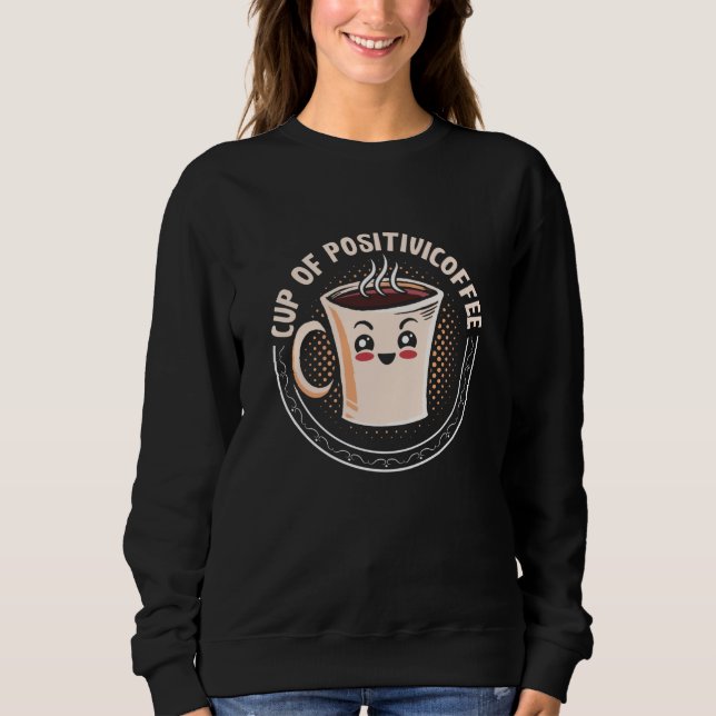Sudadera Copa De Salud Mental De Ansiedad Positiva De Café (Anverso)