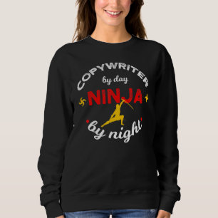 Sudadera Copywriter Por Día Ninja Por Noche