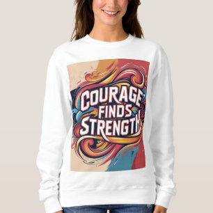 Sudadera Coraje Encuentra Fuerza Motivacional Camiseta