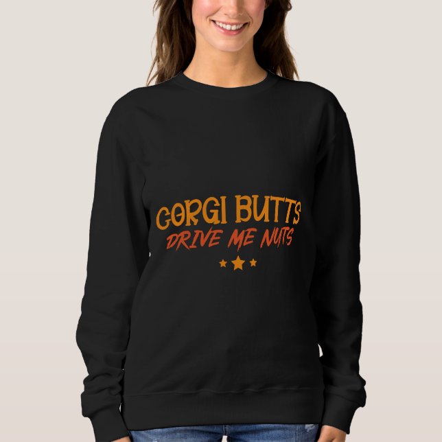 Sudadera Corgi Butts Drive Me Nuts 204 (Anverso)